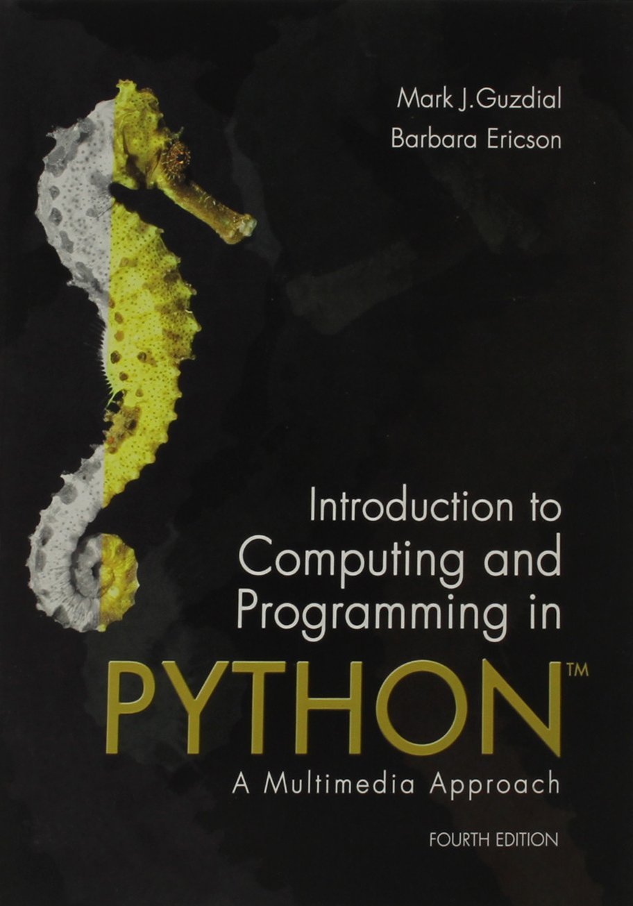 Introduction to Computing and Programming in Python: Guzdial, Mark