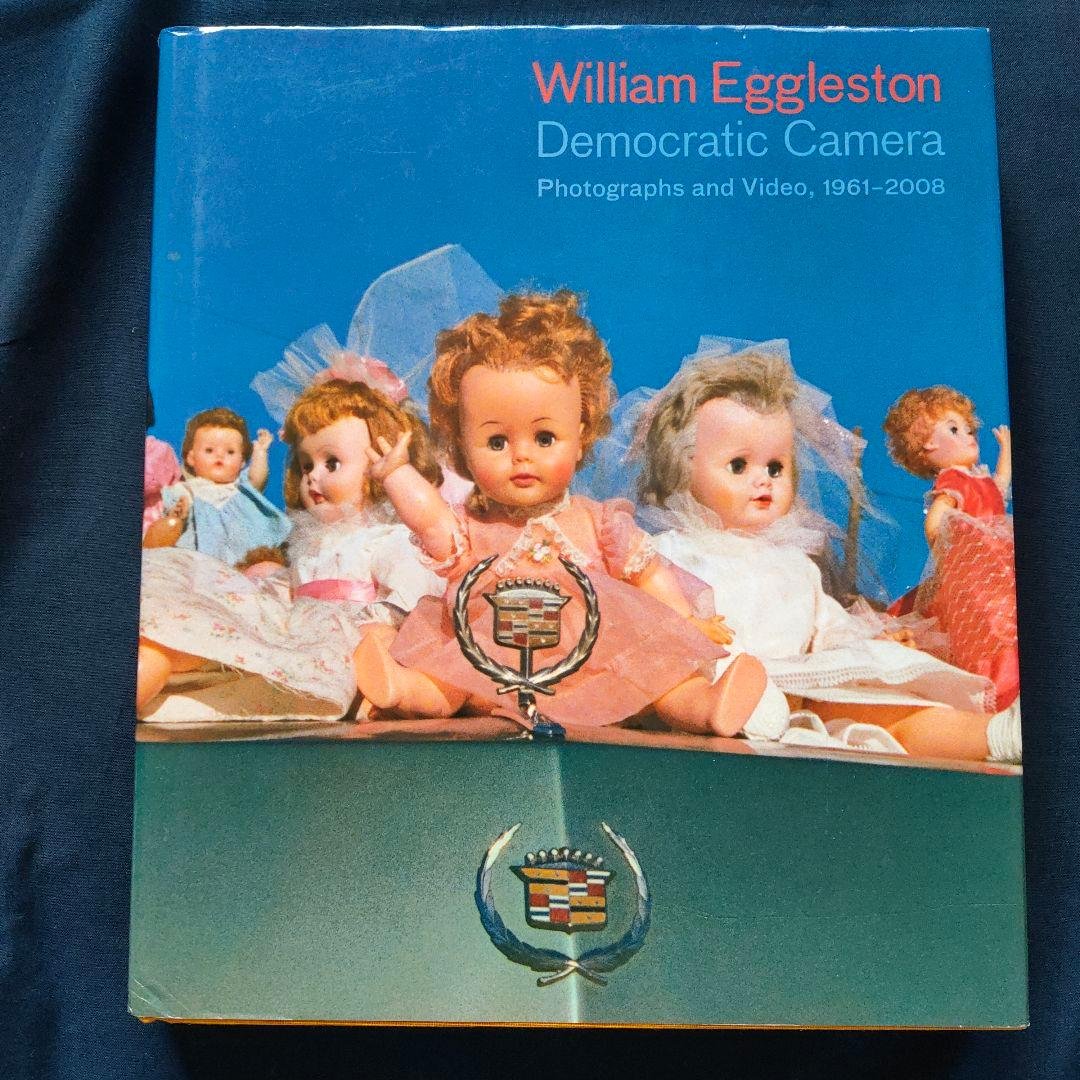 William Eggleston Democratic Camera 洋書 William Eggleston). William Eggleston: Democratic Camera